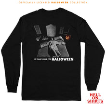 Load image into Gallery viewer, Halloween He Came Home Long Sleeve