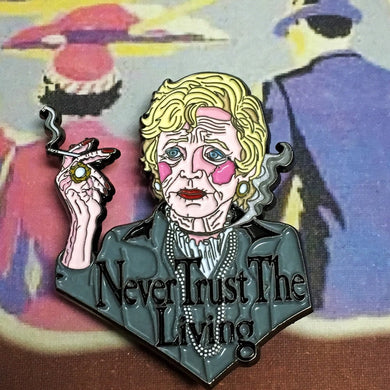 Never Trust the Living Pin